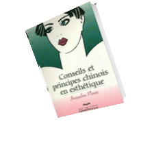 Conseils et principes chinois en esthétique